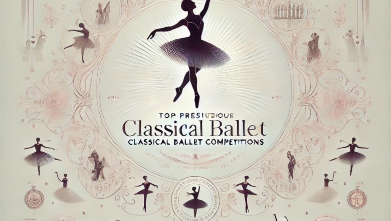 Top Prestigious Classical Ballet Competitions
